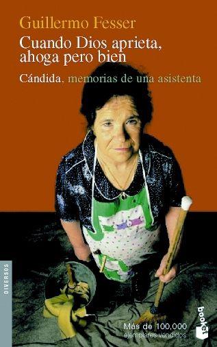 CUANDO DIOS APRIETA AHOGA PERO BIEN | 9788484605348 | FESSER, GUILLERMO | Librería Castillón - Comprar libros online Aragón, Barbastro