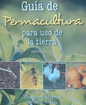 GUIA DE PERMACULTURA | 9788494788345 | MORROW, ROSEMARY | Librería Castillón - Comprar libros online Aragón, Barbastro