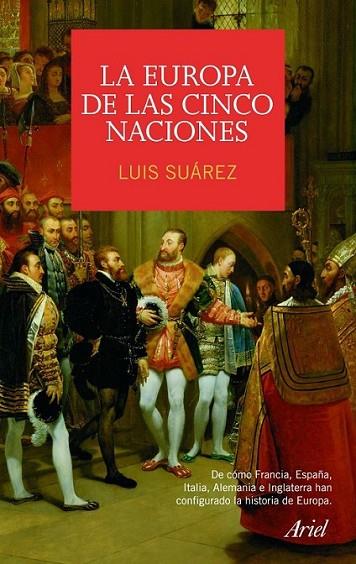 EUROPA DE LAS CINCO NACIONES, LA | 9788434434998 | SUAREZ FERNANDEZ, LUIS | Librería Castillón - Comprar libros online Aragón, Barbastro