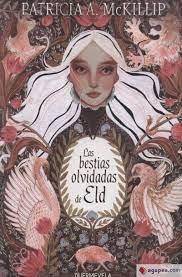 Las bestias olvidadas de Eld | 9788412319613 | McKillip, Patricia A. | Librería Castillón - Comprar libros online Aragón, Barbastro