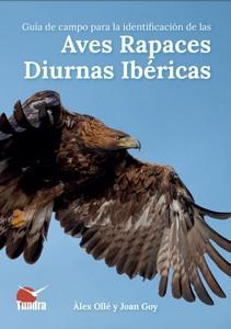 Guía de campo identificación Aves Rapaces Diurnas Ibericas | 9788419624550 | Ollé, Álex/Goy, Joan | Librería Castillón - Comprar libros online Aragón, Barbastro