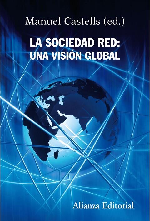 SOCIEDAD RED, LA : UNA VISION GLOBAL | 9788420647845 | CASTELLS, MANUEL | Librería Castillón - Comprar libros online Aragón, Barbastro