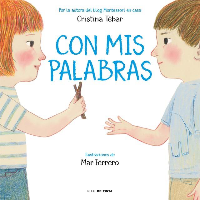 Con mis palabras | 9788417605315 | Tébar Montes, Cristina | Librería Castillón - Comprar libros online Aragón, Barbastro