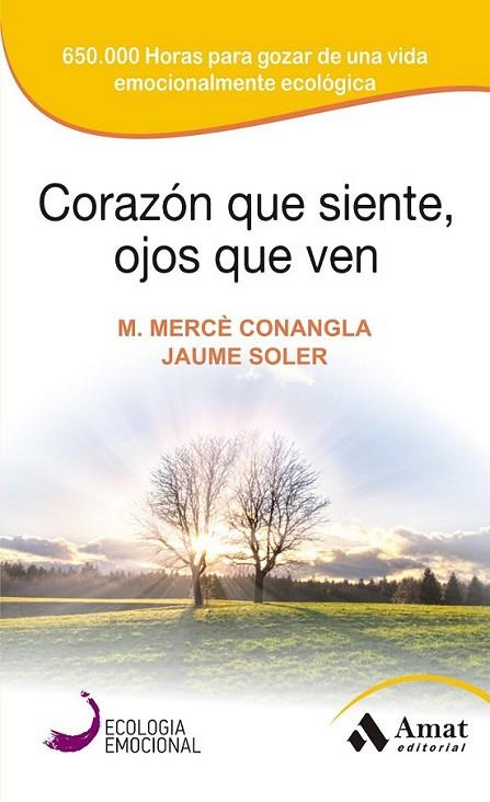 Corazon que siente, ojos que ven | 9788497357142 | Conangla, Mercè; Soler, Jaume | Librería Castillón - Comprar libros online Aragón, Barbastro