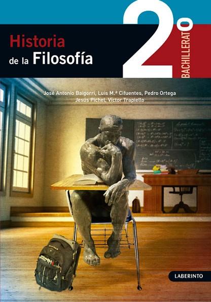 Historia de la Filosofía 2º Bachiller LOE Laberinto | 9788484833987 | Baigorri Goñi, José Antonio / Cifuentes Pérez, Luis María / Ortega Campos, Pedro / Pichel Martín, Je | Librería Castillón - Comprar libros online Aragón, Barbastro