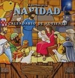 HISTORIA DE LA NAVIDAD, LA - CALENDARIO DE ADVIENTO | 9788428533003 | VV.AA. | Librería Castillón - Comprar libros online Aragón, Barbastro