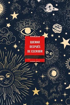 Quemar después de escribir (EDICION OFICIAL CELESTIAL) | 9788491299745 | Sharon Jones | Librería Castillón - Comprar libros online Aragón, Barbastro