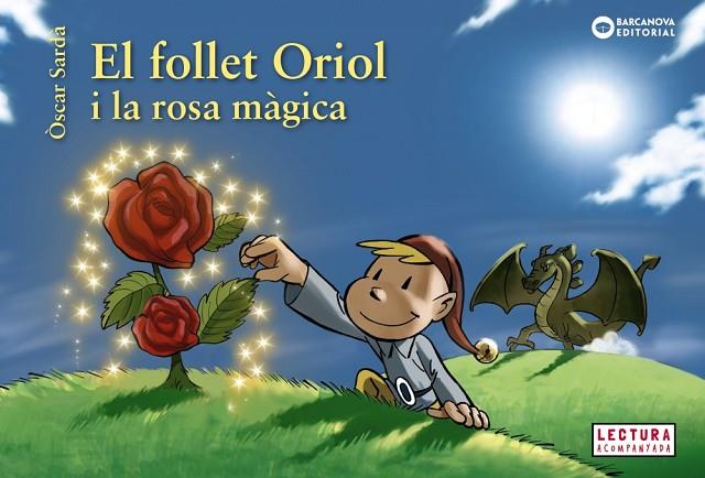 El follet Oriol i la rosa màgica | 9788448946524 | Sardà, Òscar | Librería Castillón - Comprar libros online Aragón, Barbastro