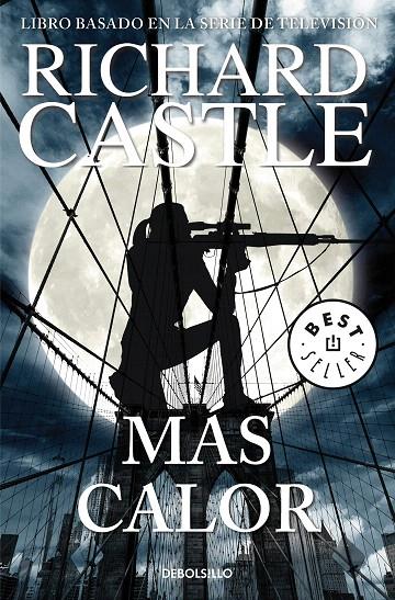 Más calor (Serie Castle 8) | 9788466342827 | Richard Castle | Librería Castillón - Comprar libros online Aragón, Barbastro