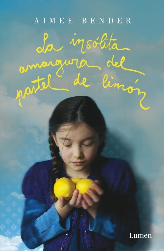 INSOLITA AMARGURA DEL PASTEL DE LIMON, LA | 9788426418913 | BENDER, AIMEE | Librería Castillón - Comprar libros online Aragón, Barbastro