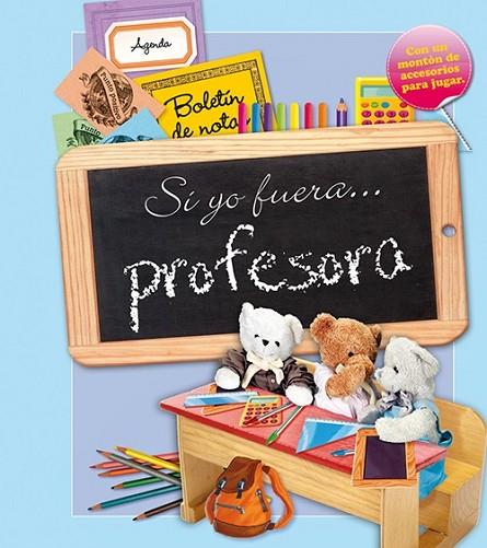 SI YO FUERA... PROFESORA | 9788428536103 | CHOUCHAN, MARIANNE; MORY, CATHERINE | Librería Castillón - Comprar libros online Aragón, Barbastro