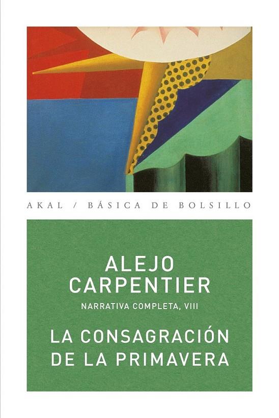 La consagración de la primavera | 9788446024521 | Carpentier, Alejo | Librería Castillón - Comprar libros online Aragón, Barbastro