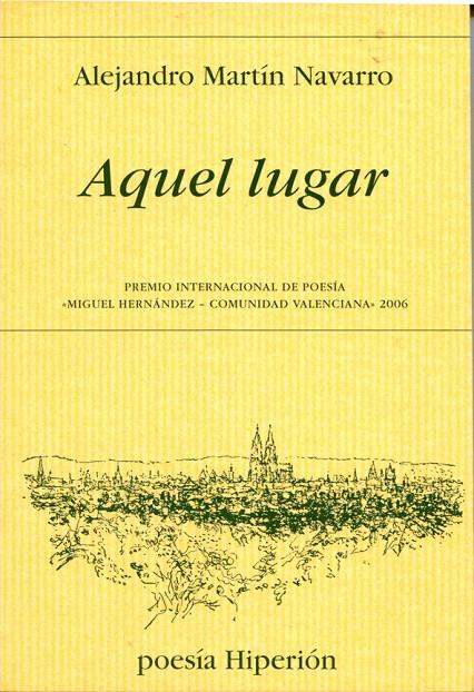 AQUEL LUGAR | 9788475178769 | MARTIN NAVARRO, ALEJANDRO | Librería Castillón - Comprar libros online Aragón, Barbastro
