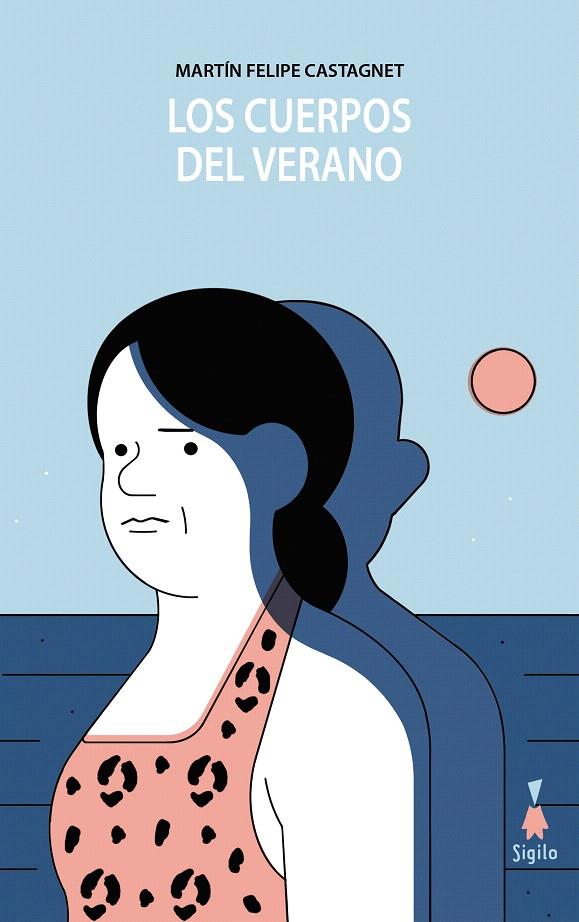 Los cuerpos del verano | 9788494899362 | Castagnet, Martín Felipe | Librería Castillón - Comprar libros online Aragón, Barbastro