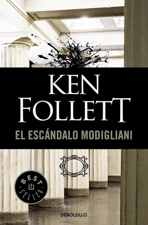 ESCANDALO MODIGLIANI, EL (DEBOLSILLO) | 9788497595742 | Ken Follett | Librería Castillón - Comprar libros online Aragón, Barbastro