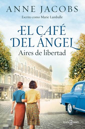 El Café del Ángel. Aires de libertad (Café del Ángel 4) | 9788401034121 | Anne Jacobs | Librería Castillón - Comprar libros online Aragón, Barbastro