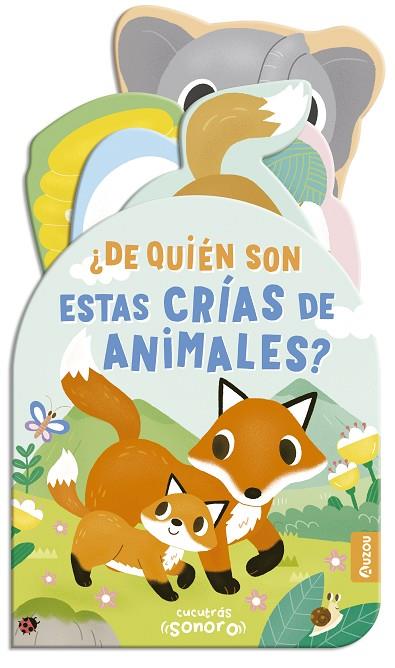 Cucutrás sonoros. ¿De quién son estas crías de animales? Sonidos y lengüetas | 9791039553339 | VV. AA. | Librería Castillón - Comprar libros online Aragón, Barbastro