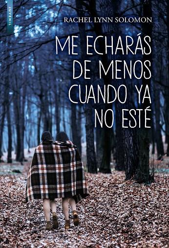 ME ECHARÁS DE MENOS CUANDO YA NO ESTÉ | 9788416973897 | Solomon, Rachel Lynn | Librería Castillón - Comprar libros online Aragón, Barbastro