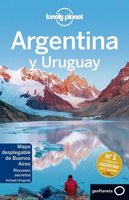 Argentina y Uruguay 6ed.2017 - Lonely Planet | 9788408163817 | Sandra Bao; Carolyn McCarthy; Lucas Vidgen; Andy Symington; Bridget Gleeson; Gregor Clark | Librería Castillón - Comprar libros online Aragón, Barbastro