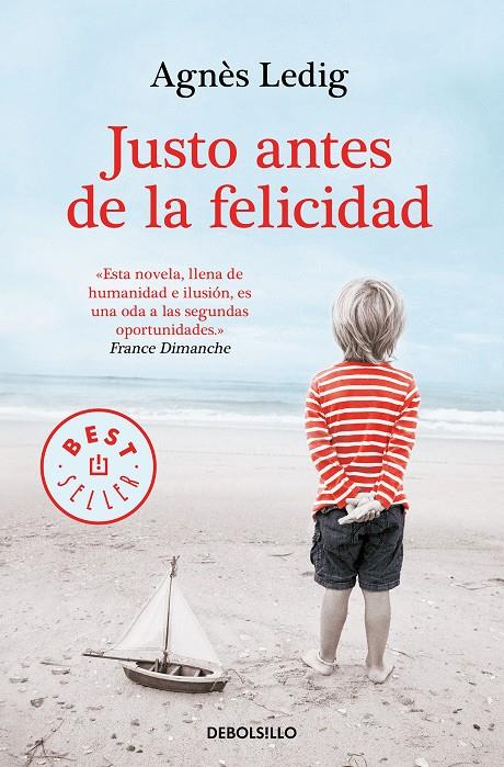 Justo antes de la felicidad | 9788466349611 | Agnès Ledig | Librería Castillón - Comprar libros online Aragón, Barbastro