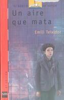 UN AIRE QUE MATA | 9788434834828 | TEIXIDOR, EMILI | Librería Castillón - Comprar libros online Aragón, Barbastro