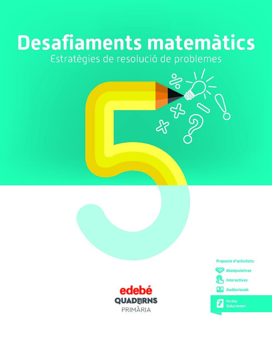 QUAD DESAFIAMENTS MATEMATICS 5 (CAT) | 9788468336480 | Edebé, Obra Colectiva | Librería Castillón - Comprar libros online Aragón, Barbastro