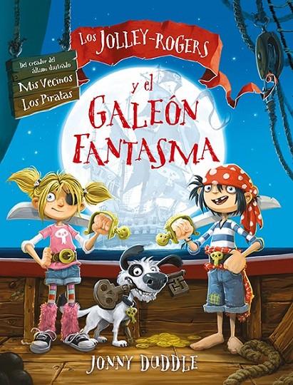 Los Jolley-Rogers y el galeón fantasma | 9788494502781 | Duddle, Jonny | Librería Castillón - Comprar libros online Aragón, Barbastro