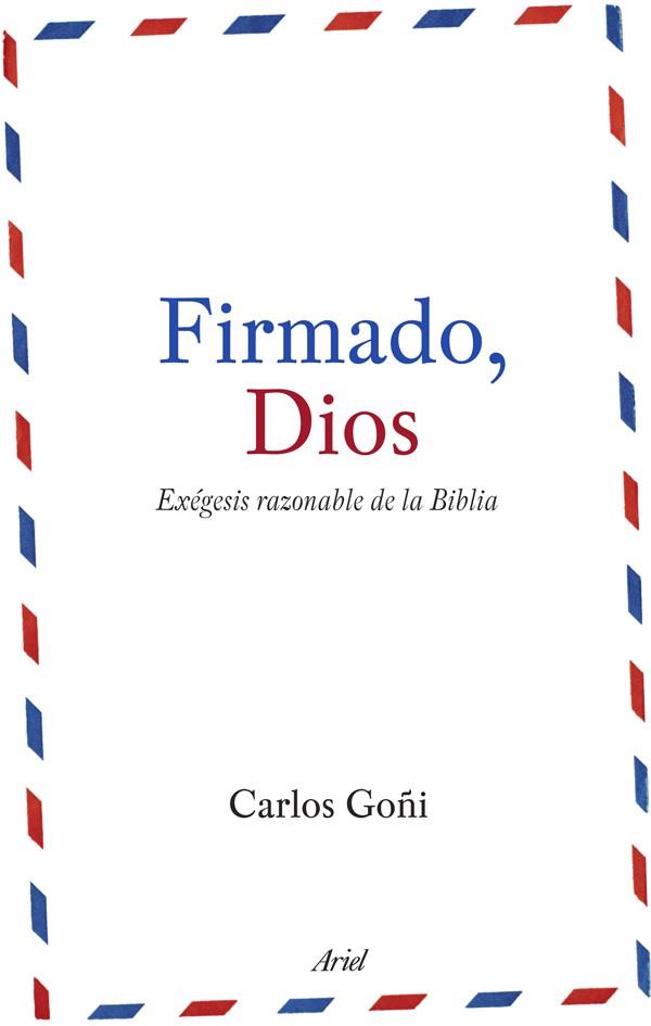 FIRMADO DIOS | 9788434488151 | GOÑI, CARLOS | Librería Castillón - Comprar libros online Aragón, Barbastro