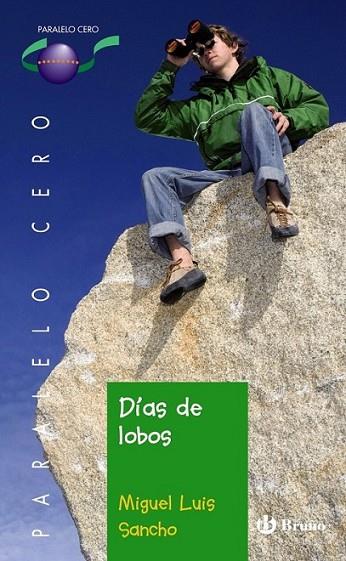 DIAS DE LOBOS - PARALELO CERO | 9788421665817 | SANCHO, MIGUEL LUIS | Librería Castillón - Comprar libros online Aragón, Barbastro