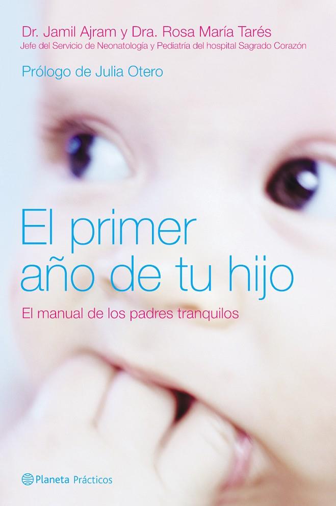 PRIMER AÑO DE TU HIJO, EL | 9788408058892 | AJRAMY, DR.JAMIL; TARES, DRA.ROSA MARIA | Librería Castillón - Comprar libros online Aragón, Barbastro