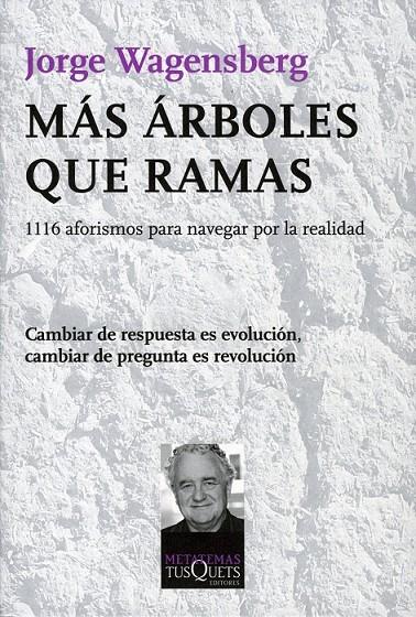 MÁS ÁRBOLES QUE RAMAS | 9788483834060 | WAGENSBERG, JORGE | Librería Castillón - Comprar libros online Aragón, Barbastro