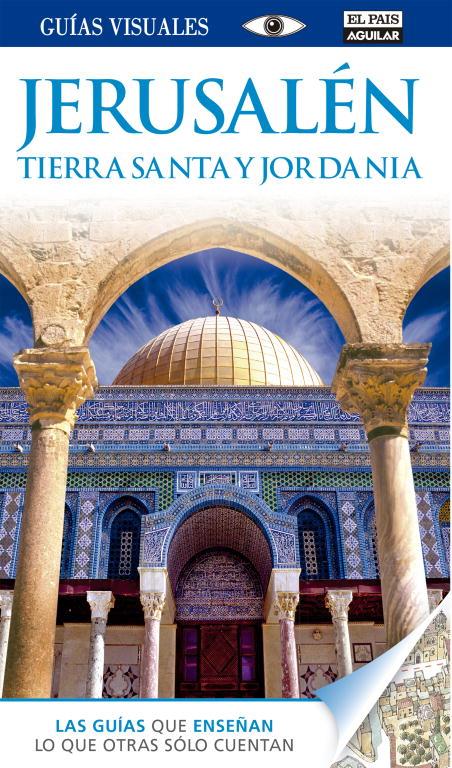 Jerusalén, Tierra Santa y Jordania -  Guía visual 2014 | 9788403513242 | Varios autores | Librería Castillón - Comprar libros online Aragón, Barbastro