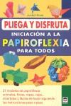 PLIEGA Y DISFRUTA. INICIACIÓN A LA PAPIROFLEXIA PARA TODOS | 9788479028329 | Hirota, Junko | Librería Castillón - Comprar libros online Aragón, Barbastro