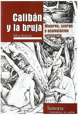 Calibán y la bruja | 9788496453517 | Federici, Silvia | Librería Castillón - Comprar libros online Aragón, Barbastro