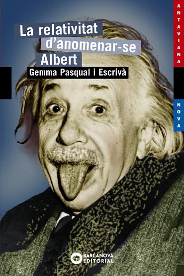La relativitat d'anomenar-se Albert | 9788448924898 | Pasqual Escrivà, Gemma | Librería Castillón - Comprar libros online Aragón, Barbastro