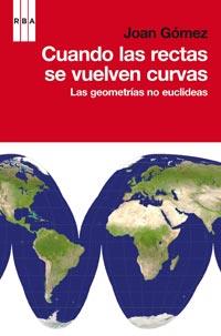 CUANDO LAS RECTAS SE VUELVEN CURVAS | 9788498678567 | GOMEZ URGELLES, JOAN | Librería Castillón - Comprar libros online Aragón, Barbastro