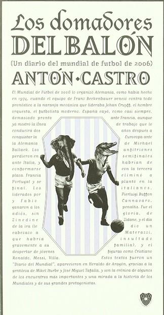 DOMADORES DEL BALÓN, LOS | 9788493802288 | CASTRO, ANTÓN | Librería Castillón - Comprar libros online Aragón, Barbastro