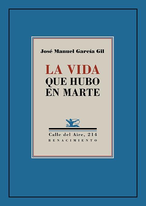 La vida que hubo en Marte | 9788418818998 | García Gil, José Manuel | Librería Castillón - Comprar libros online Aragón, Barbastro