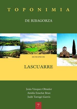 TOPONIMIA DE RIBAGORZA LASCUARRE | 9788497430463 | VAZQUEZ OBRADOR, JESUS; ENSEÑAT BRUN, AMALIA; TARR | Librería Castillón - Comprar libros online Aragón, Barbastro