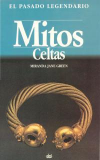 MITOS CELTAS | 9788446004721 | JANE GREEN, MIRANDA | Librería Castillón - Comprar libros online Aragón, Barbastro