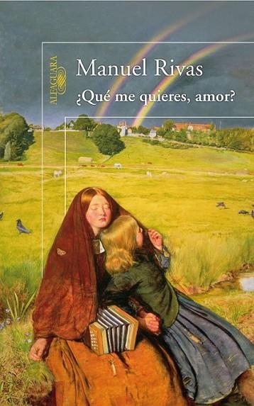 ¿QUE ME QUIERES, AMOR? | 9788420423357 | RIVAS BARROS, MANUEL | Librería Castillón - Comprar libros online Aragón, Barbastro