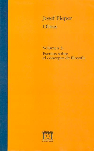 JOSEF PIEPPER OBRAS VOL.3 | 9788474905618 | PIEPER, JOSEF | Librería Castillón - Comprar libros online Aragón, Barbastro