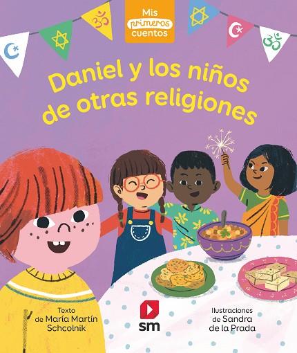 Daniel y los niños de otras religiones | 9788413927473 | Martín Schcolnik, María | Librería Castillón - Comprar libros online Aragón, Barbastro