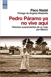 PEDRO PARAMO YA NO VIVE AQUI | 9788498676884 | NADAL, PACO | Librería Castillón - Comprar libros online Aragón, Barbastro