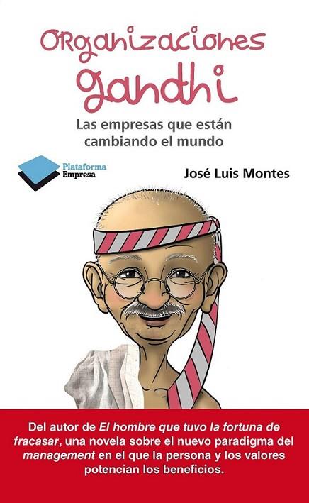 Organizaciones Gandhi | 9788415750062 | Montes, José Luis | Librería Castillón - Comprar libros online Aragón, Barbastro