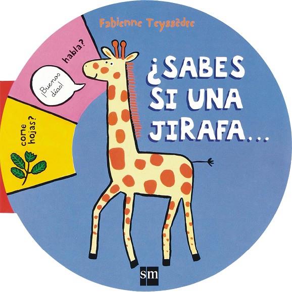 SABES SI UNA JIRAFA... | 9788467551778 | Teyssèdre, Fabienne | Librería Castillón - Comprar libros online Aragón, Barbastro