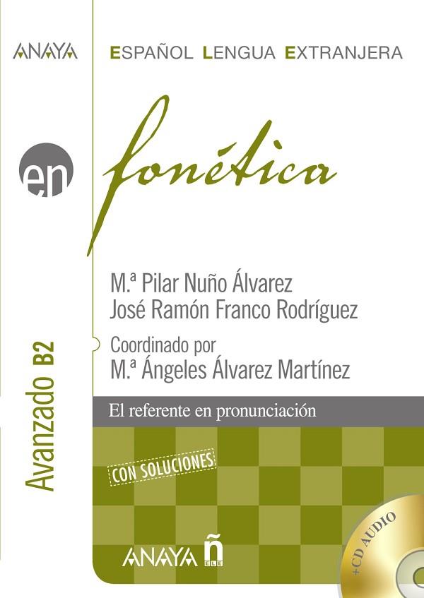 Fonética. Nivel avanzado B2 | 9788466778411 | Nuño Álvarez, Mª Pilar / Franco Rodríguez, José Ramón | Librería Castillón - Comprar libros online Aragón, Barbastro