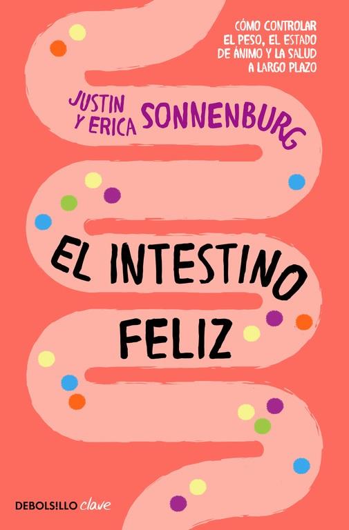 El intestino feliz | 9788466337823 | SONNENBURG, JUSTIN/SONNENBURG, ERICA | Librería Castillón - Comprar libros online Aragón, Barbastro