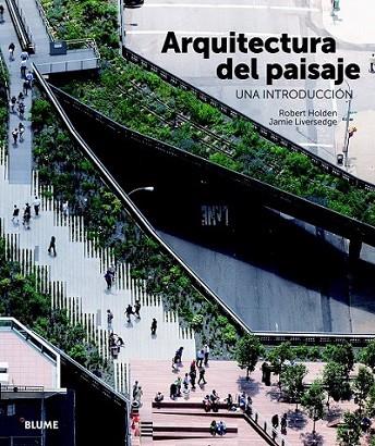 Arquitectura del paisaje | 9788498017298 | Holden, Robert; Liversedge, Jamie | Librería Castillón - Comprar libros online Aragón, Barbastro