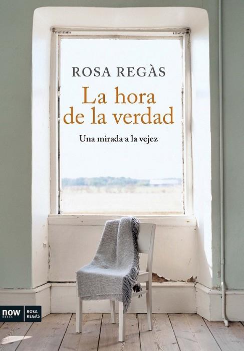 HORA DE LA VERDAD, LA | 9788493786915 | REGÀS, ROSA | Librería Castillón - Comprar libros online Aragón, Barbastro